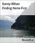 E-Book (epub) Finding Nemo First von Danny Wilson
