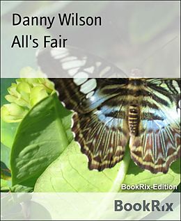 E-Book (epub) All's Fair von Danny Wilson