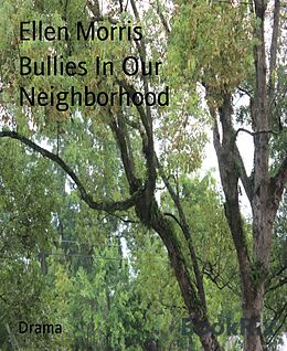 E-Book (epub) Bullies In Our Neighborhood von Ellen Morris