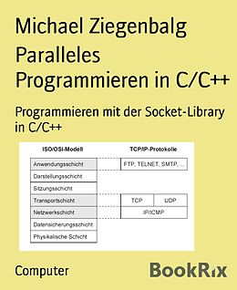 E-Book (epub) Paralleles Programmieren in C/C++ von Michael Ziegenbalg