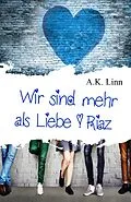 E-Book (epub) Wir sind mehr als Liebe - Riaz von Allie Kinsley, A. K. Linn