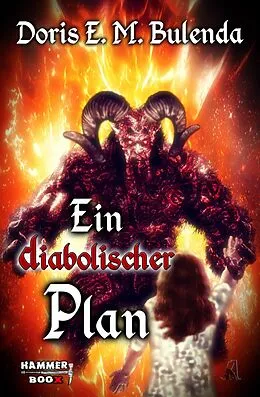 E-Book (epub) Ein diabolischer Plan von Markus Kastenholz, Doris E. M. Bulenda, Azrael Ap Cwanderay