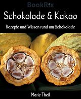 E-Book (epub) Schokolade & Kakao von Marie Theil