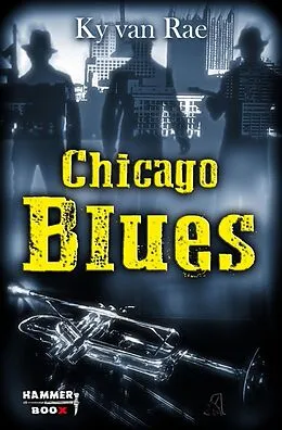 E-Book (epub) Chicago Blues von Azrael Ap Cwanderay, Ky van Rae