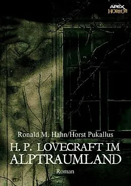 E-Book (epub) H. P. LOVECRAFT IM ALPTRAUMLAND von Ronald M. Hahn, Horst Pukallus
