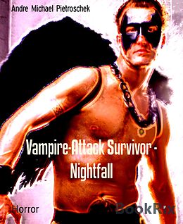 E-Book (epub) Vampire-Attack Survivor - Nightfall von Andre Michael Pietroschek