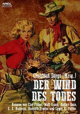 E-Book (epub) DER WIND DES TODES von Christian Dörge, Lewis B. Patten, Clay Fisher