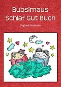 E-Book (epub) Bubsimaus Schlaf Gut Buch von Siegfried Freudenfels