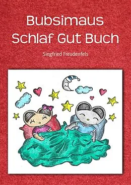 E-Book (epub) Bubsimaus Schlaf Gut Buch von Siegfried Freudenfels