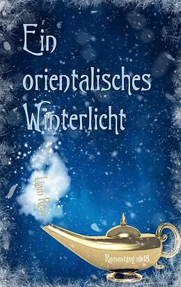 E-Book (epub) Ein orientalisches Winterlicht von Liam Rain