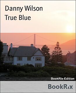 E-Book (epub) True Blue von Danny Wilson