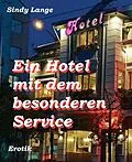 E-Book (epub) Ein Hotel mit dem besonderen Service von Sindy Lange