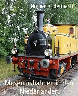 E-Book (epub) Museumsbahnen in den Niederlanden von Norbert Opfermann