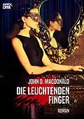 E-Book (epub) DIE LEUCHTENDEN FINGER von John D. Macdonald