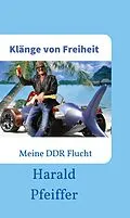 E-Book (epub) Klänge von Freiheit von Harald Pfeiffer