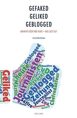 E-Book (epub) Gefaked - Geliked - Geblogged von Sven Johns