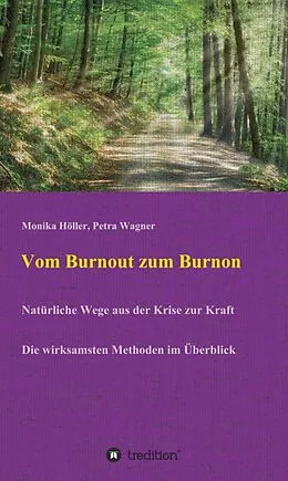 E-Book (epub) Vom Burnout zum Burnon von Monika Höller, Petra Wagner