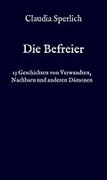 E-Book (epub) Die Befreier von Claudia Sperlich