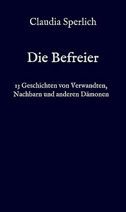 E-Book (epub) Die Befreier von Claudia Sperlich