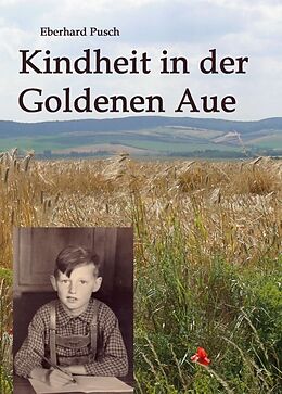 Kartonierter Einband Kindheit in der Goldenen Aue von Eberhard Pusch