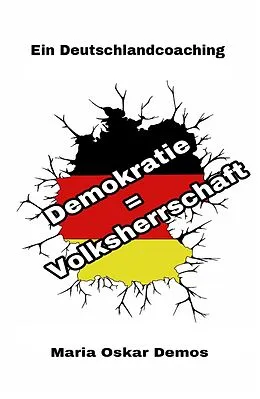 E-Book (epub) Demokratie = Volksherrschaft von Maria Oskar Demos