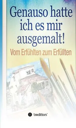 E-Book (epub) Genauso hatte ich es mir ausgemalt von Neville Lancelot Goddard