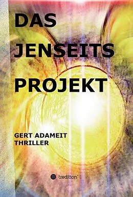 E-Book (epub) Das Jenseits Projekt von Gert Adameit