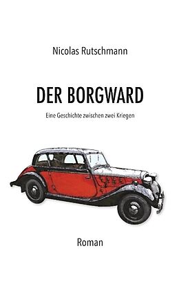 Fester Einband Der Borgward von Nicolas Rutschmann