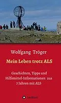 E-Book (epub) Mein Leben trotz ALS von Wolfgang Tröger