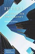 E-Book (epub) Futura von Wolfgang Grüner