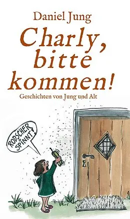 E-Book (epub) Charly, bitte kommen! von Daniel Jung