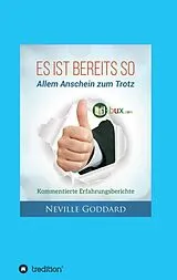 Kartonierter Einband (Kt) Es ist bereits so! von Neville Lancelot Goddard