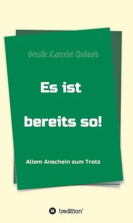 E-Book (epub) Es ist bereits so! von Neville Lancelot Goddard