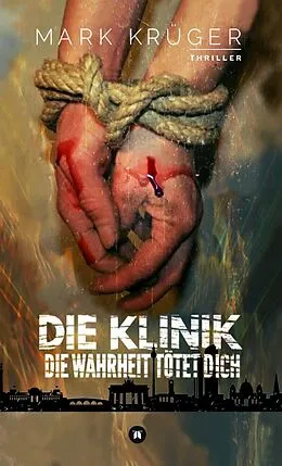 E-Book (epub) Die Klinik von Mark Krüger