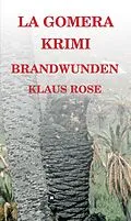 E-Book (epub) Brandwunden von Klaus Rose