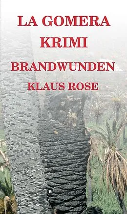 E-Book (epub) Brandwunden von Klaus Rose
