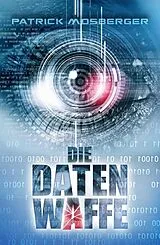 E-Book (epub) Die Datenwaffe von Patrick Mosberger