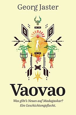 Kartonierter Einband Vaovao - Was gibt's Neues auf Madagaskar? von Georg Jaster, Gisela Hebrant (Nachwort)