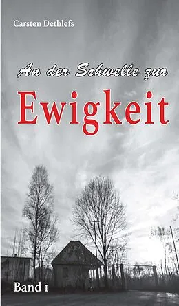 E-Book (epub) An der Schwelle zur Ewigkeit von Carsten Dethlefs