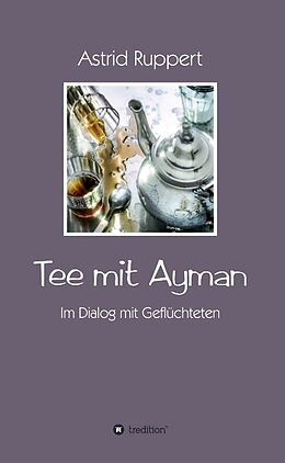 Fester Einband Tee mit Ayman von Astrid Ruppert