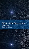 E-Book (epub) Glück - Eine Geschichte von Claus Carl Jakob
