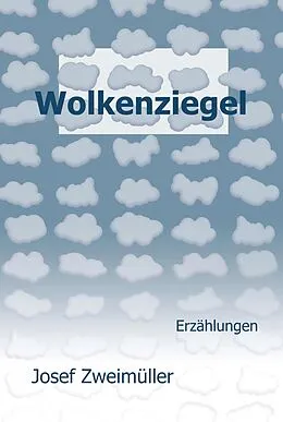 E-Book (epub) Wolkenziegel von Josef Zweimüller