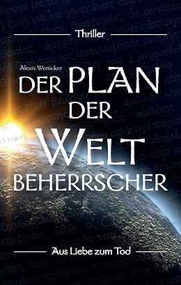 Kartonierter Einband Der Plan der Weltbeherrscher von Alexis Wenicker