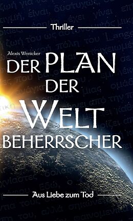 Fester Einband Der Plan der Weltbeherrscher von Alexis Wenicker