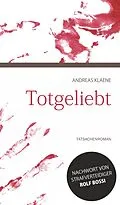 E-Book (epub) Totgeliebt von Andreas Klaene