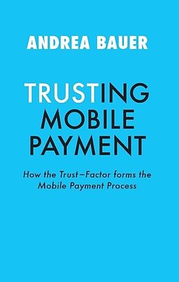 Livre Relié TRUSTING MOBILE PAYMENT de Andrea Bauer