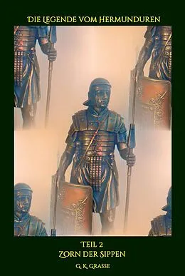 E-Book (epub) Die Legende vom Hermunduren von G. K. Grasse