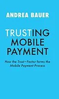 E-Book (epub) TRUSTING MOBILE PAYMENT von Andrea Bauer