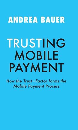 eBook (epub) TRUSTING MOBILE PAYMENT de Andrea Bauer