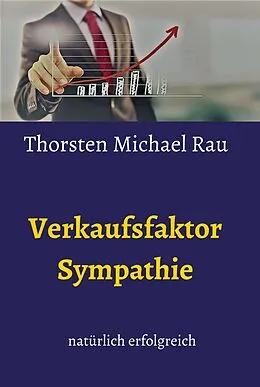 E-Book (epub) Verkaufsfaktor Sympathie von Thorsten Michael Rau